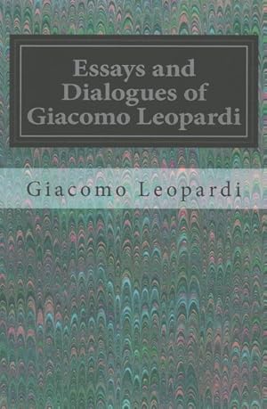 Imagen del vendedor de Essays and Dialogues of Giacomo Leopardi a la venta por GreatBookPricesUK