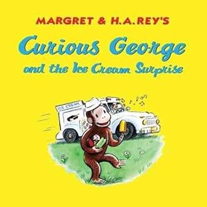 Seller image for Curious George and the Ice Cream Surprise for sale by GreatBookPricesUK