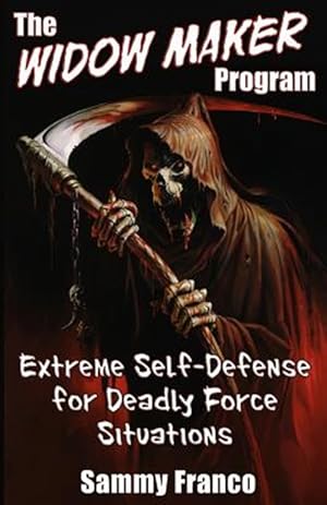 Immagine del venditore per The Widow Maker Program: Extreme Self-Defense for Deadly Force Situations venduto da GreatBookPricesUK