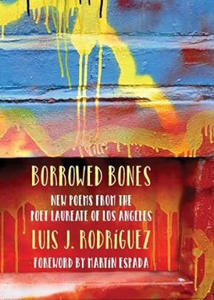 Immagine del venditore per Borrowed Bones : New Poems from the Poet Laureate of Los Angeles venduto da GreatBookPricesUK