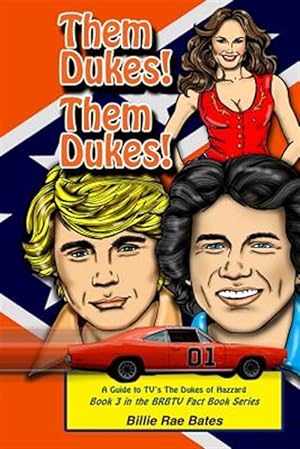 Image du vendeur pour Them Dukes! Them Dukes! : A Guide to Tv's the Dukes of Hazzard mis en vente par GreatBookPricesUK