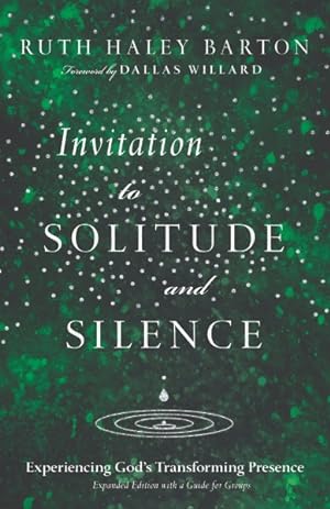 Seller image for Invitation to Solitude and Silence : Experiencing God's Transforming Presence for sale by GreatBookPricesUK