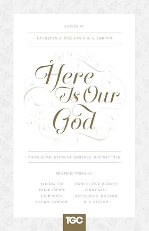 Seller image for Here Is Our God : God's Revelation of Himself in Scripture for sale by GreatBookPricesUK