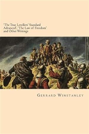 Seller image for True Levellers / Standard Advanced / the Law of Freedom and Other Writings for sale by GreatBookPricesUK