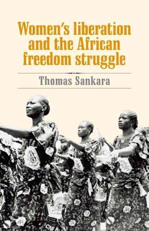 Immagine del venditore per Women's Liberation and the African Freedom Struggle venduto da GreatBookPricesUK
