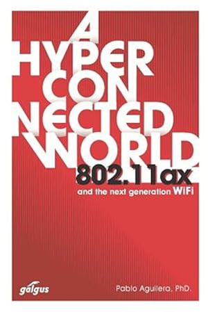 Seller image for 802.11ax: A Hyperconnected World and the Next-Generation WiFi for sale by GreatBookPricesUK