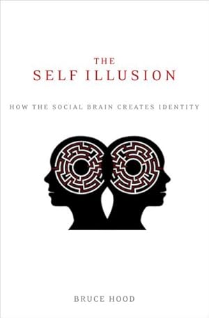 Immagine del venditore per Self Illusion : How the Social Brain Creates Identity venduto da GreatBookPricesUK