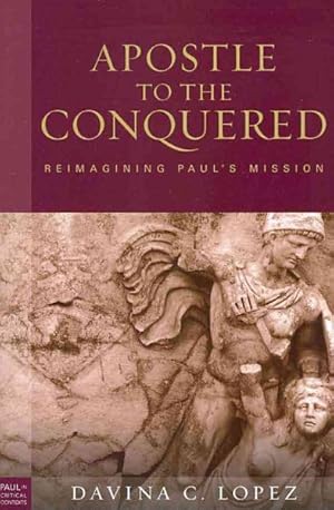 Seller image for Apostle to the Conquered : Reimagining Paul's Mission for sale by GreatBookPricesUK