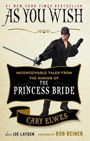 Seller image for As You Wish : Inconceivable Tales from the Making of the Princess Bride for sale by GreatBookPricesUK