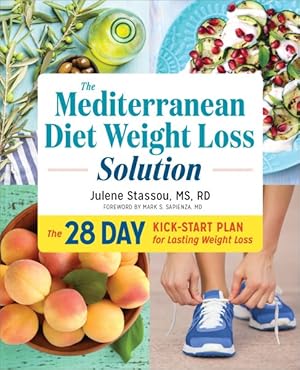 Seller image for Mediterranean Diet Weight Loss Solution : The 28-Day Kick-Start Plan for Lasting Weight Loss for sale by GreatBookPricesUK