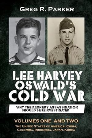 Seller image for Lee Harvey Oswald's Cold War: Why the Kennedy Assassination Should Be Reinvestigated - Volumes One & Two for sale by GreatBookPricesUK