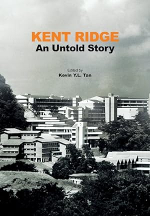 Seller image for Kent Ridge : An Untold Story for sale by GreatBookPricesUK