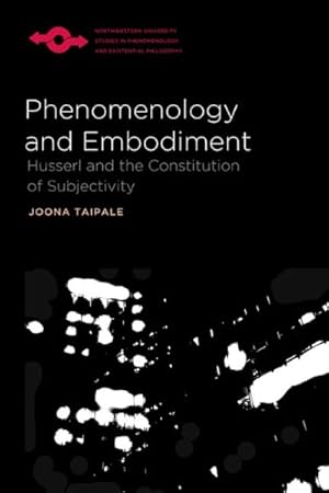 Immagine del venditore per Phenomenology and Embodiment : Husserl and the Constitution of Subjectivity venduto da GreatBookPricesUK