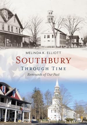 Seller image for Southbury Through Time : Remnants of Our Past for sale by GreatBookPricesUK