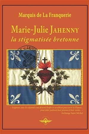 Seller image for Marie-Julie Jahenny la stigmatise bretonne -Language: french for sale by GreatBookPrices