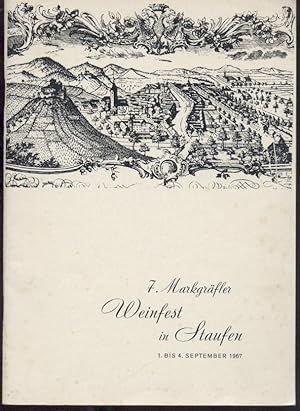 Siebtes Markgräfler Weinfest in Staufen. 1. bis 4. September 1967. Festschrift und Programm.