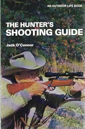 The hunter's shooting guide: Rifles, shotguns, handguns