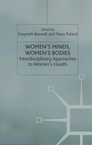 Imagen del vendedor de Women's Minds, Women's Bodies : Interdisciplinary Approaches to Women's Health a la venta por GreatBookPricesUK