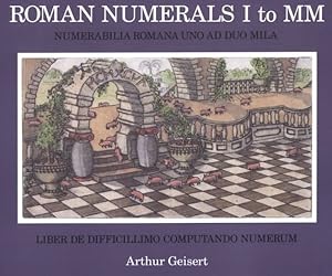 Bild des Verkufers fr Roman Numerals I to Mm : Numerabilia Romana Uno Ad Duo Mila zum Verkauf von GreatBookPricesUK