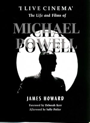 Immagine del venditore per I Live Cinema : The Life and Films of Michael Powell venduto da GreatBookPricesUK