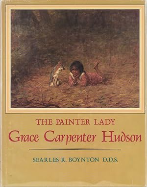 Seller image for The Painter Lady: Grace Carpenter Hudson for sale by Bishop's Curiosities