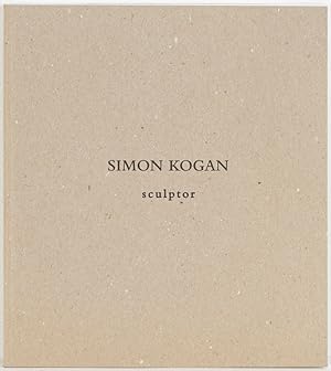 Seller image for Simon Kogan: Sculptor for sale by Bishop's Curiosities