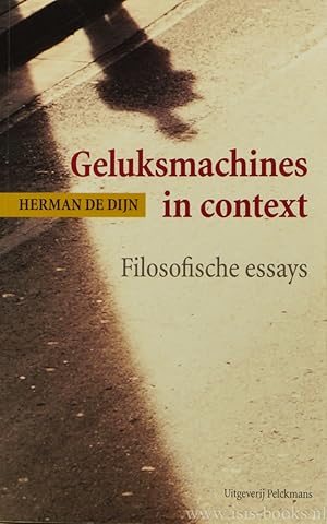 Bild des Verkufers fr Geluksmachines in context. Filosofische essays. zum Verkauf von Antiquariaat Isis