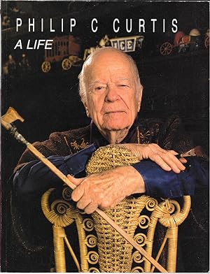 Seller image for Philip C. Curtis - A Life - A Retrospective View: 1951-2000 for sale by Bishop's Curiosities