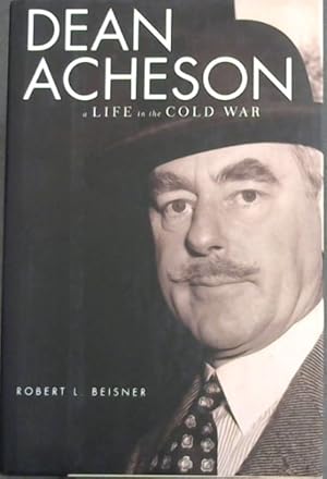 Seller image for Dean Acheson: A Life in the Cold War for sale by Chapter 1