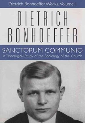 Seller image for Sanctorum Communio : A Theological Study of the Sociology of the Church for sale by GreatBookPricesUK