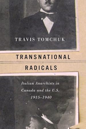 Seller image for Transnational Radicals : Italian Anarchists in Canada and the U.S., 1915-1940 for sale by GreatBookPricesUK