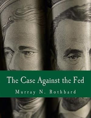 Seller image for Case Against the Fed for sale by GreatBookPricesUK