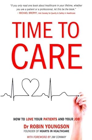 Seller image for Time to Care : How to Love Your Patients and Your Job for sale by GreatBookPricesUK