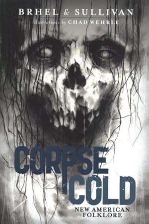 Image du vendeur pour Corpse Cold : New American Folklore mis en vente par GreatBookPricesUK