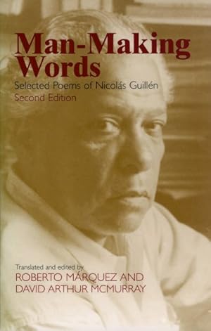 Seller image for Man-Making Words : Selected Poems of Nicolas Guillen for sale by GreatBookPricesUK