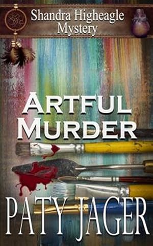 Immagine del venditore per Artful Murder: Shandra Higheagle Mystery venduto da GreatBookPricesUK