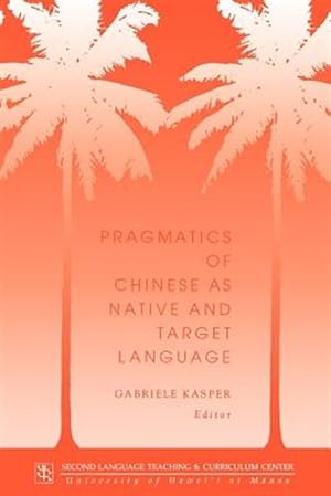 Seller image for Pragmatics of Chinese As Native and Target Language for sale by GreatBookPricesUK