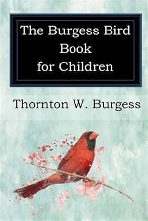 Seller image for Burgess Bird Book for Children for sale by GreatBookPricesUK