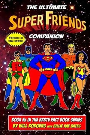 Seller image for Ultimate Super Friends Companion : The 1970s for sale by GreatBookPricesUK