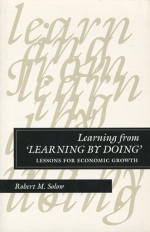 Bild des Verkufers fr Learning from "Learning by Doing" : Lessons for Economic Growth zum Verkauf von GreatBookPricesUK