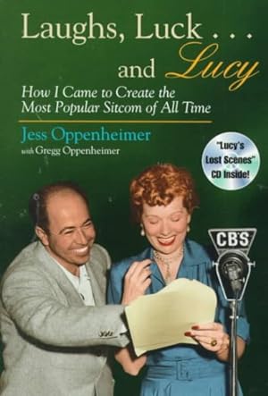 Seller image for Laughs, Luck. and Lucy : How I Came to Create the Most Popular Sitcom of All Time for sale by GreatBookPricesUK