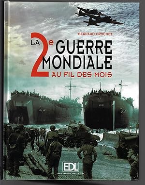 La 2e Guerre Mondiale au fil des mois