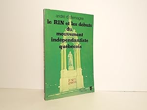 Image du vendeur pour Le RIN et les dbuts du mouvement indpendantiste qubcois mis en vente par Librairie Orphe