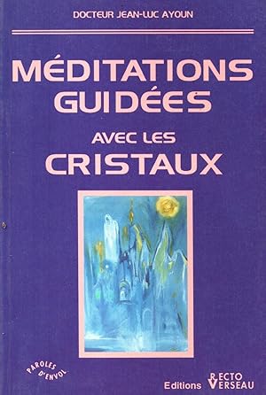 Bild des Verkufers fr Meditations guidees avec les cristaux zum Verkauf von JP Livres