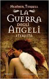 Seller image for La guerra degli angeli : eternit : romanzo for sale by Usatopoli libriusatierari