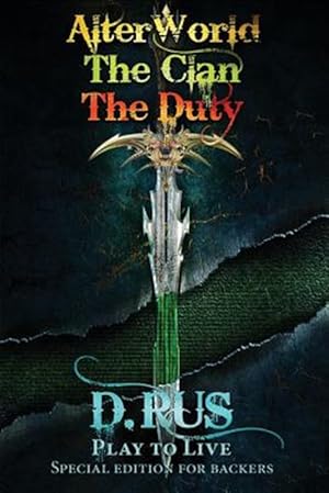 Seller image for Play to Live : Alterworld/The Clan/The Duty for sale by GreatBookPricesUK