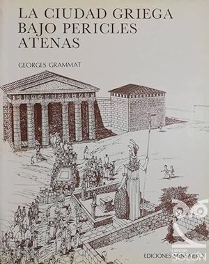 Seller image for La ciudad griega bajo Pericles. Atenas for sale by LIBRERA SOLN