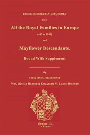 Seller image for Families Directly Descended from All the Royal Families in Europe (495 to 1932) and Mayflower Descendants for sale by GreatBookPricesUK