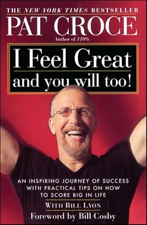 Immagine del venditore per I Feel Great and You Will Too : An Inspiring Journey of Success With Practical Tips on How to Score Big in Life venduto da GreatBookPricesUK