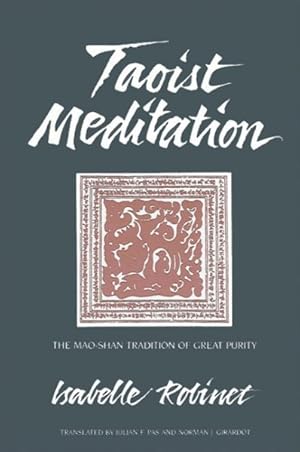 Bild des Verkufers fr Taoist Meditation : The Mao-Shan Tradition of Great Purity zum Verkauf von GreatBookPricesUK